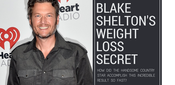Blake Shelton Weight Loss Secret